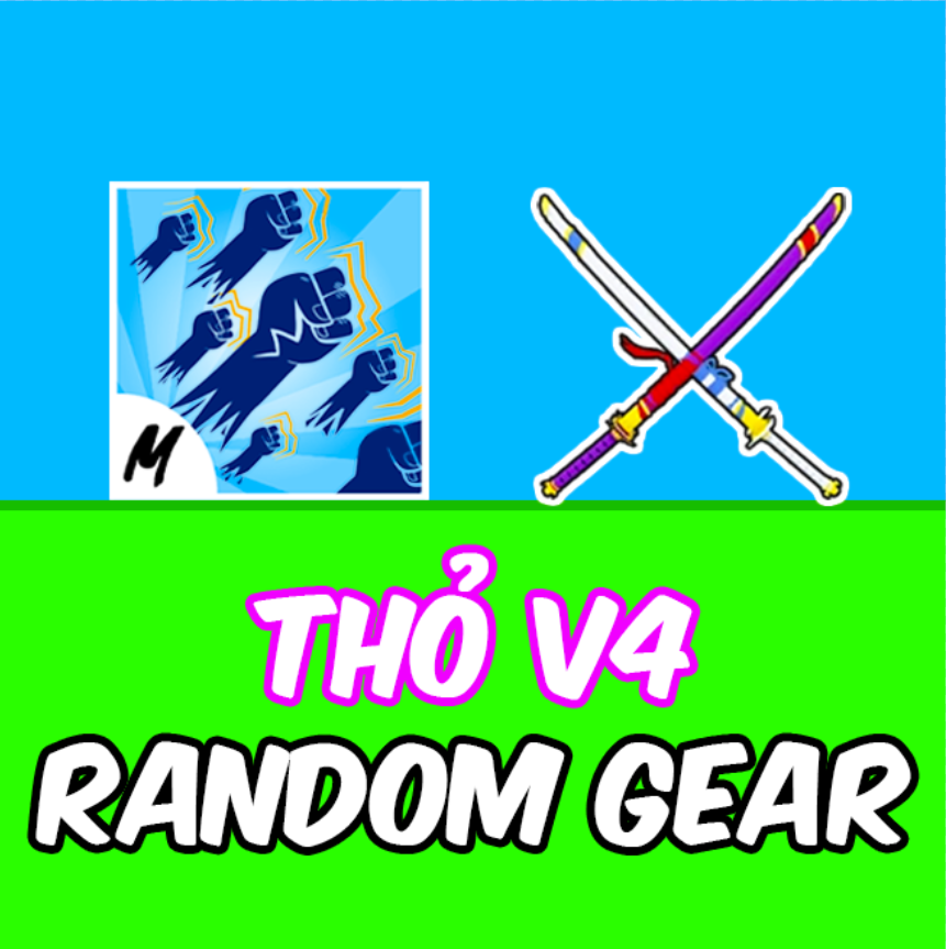 GOD + SONG KIẾM + RANDOM GEAR THỎ